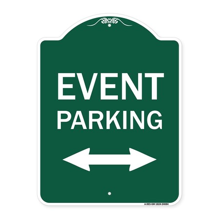 Signmission Event Parking Bidirectional Arrow, Green & White Aluminum Sign, 18" x 24", GW-1824-24084 A-DES-GW-1824-24084